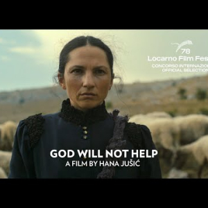 GOD WILL NOT HELP dir. Hana Jušić (International Trailer)