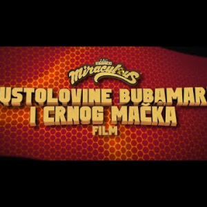 MIRACULOUS FILM: PUSTOLOVINE BUBAMARE I CRNOG MAČKA - U kinima od 11.4.