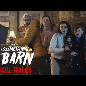 THERE'S SOMETHING IN THE BARN – Official Trailer (HD)